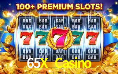 65X Casino,65X Bet